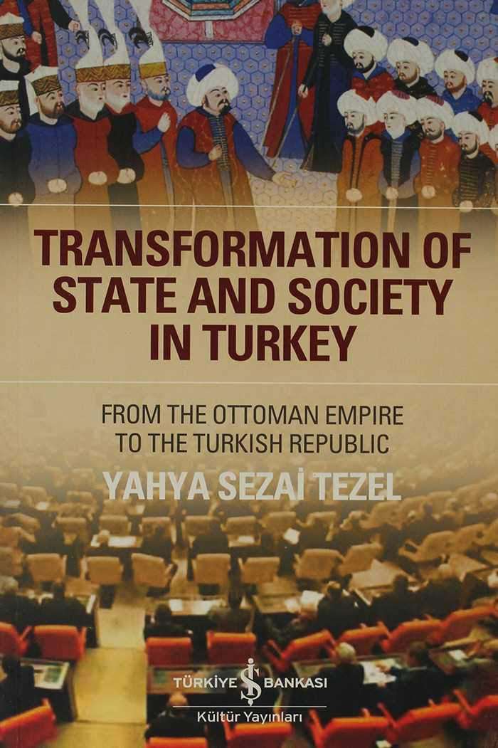 Transformation of State and Society in Turkey – From the Ottoman Empire to the Turkish Republic