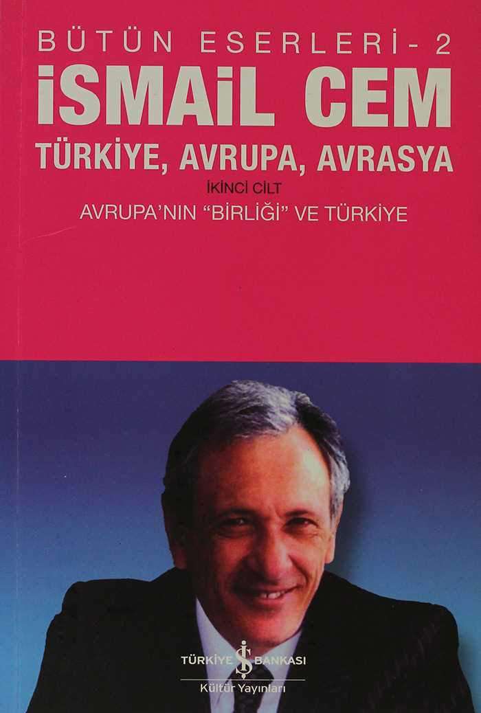 Türkiye, Avrupa, Avrasya İkinci Cilt Avrupa’nın “Birliği” ve Türkiye / Bütün Eserleri-2