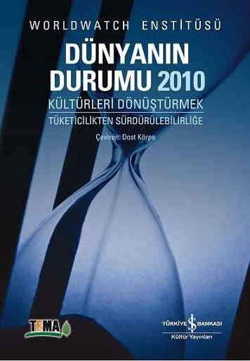 Dünyanın Durumu 2010 – Kültürleri Dönüştürmek / Tüketicilikten Sürdürülebilirliğe