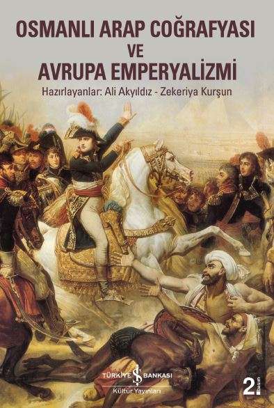 Osmanlı Arap Coğrafyasi ve Avrupa Emperyalizmi