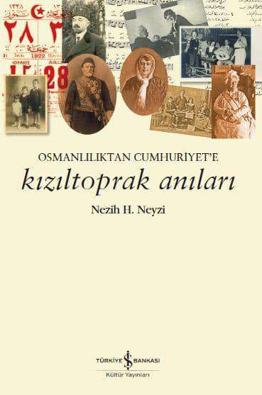 Kızıltoprak Anıları – Osmanlılıktan Cumhuriyet’e