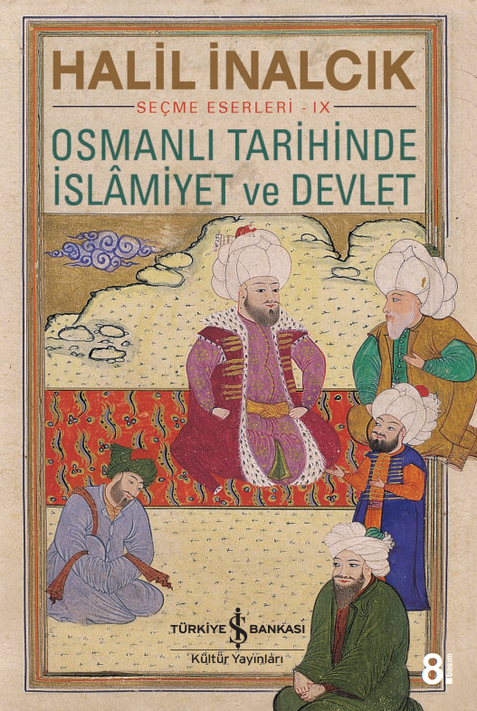 Osmanlı Tarihinde İslâmiyet ve Devlet