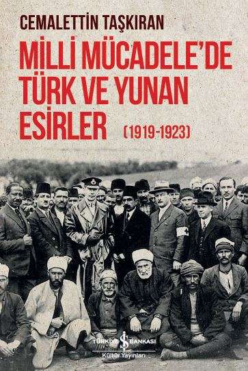 Milli Mücadele’de Türk ve Yunan Esirler (1919-1923)