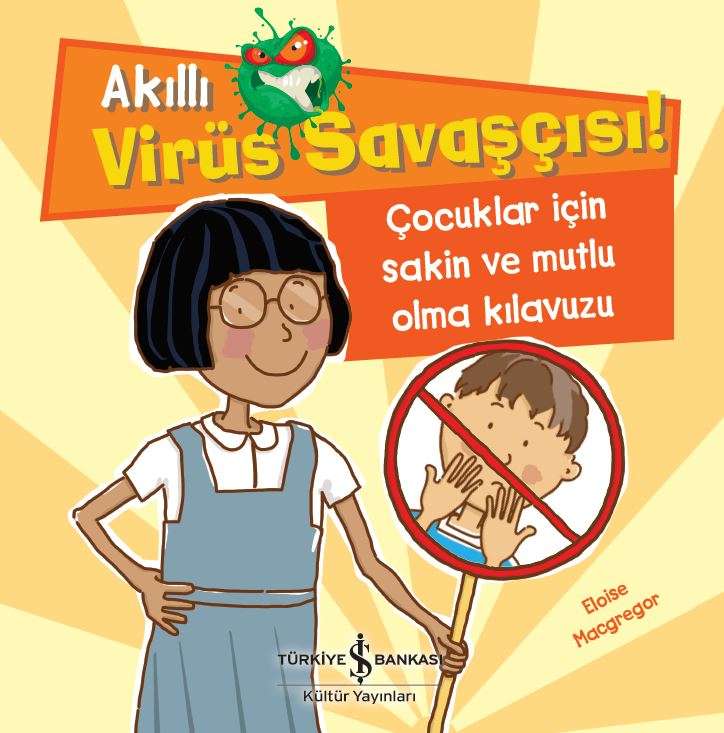 Akıllı Virüs Savaşçısı! Çocuklar İçin Sakin Ve Mutlu Olma Kılavuzu
