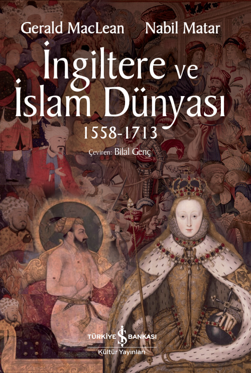 İngiltere ve İslam Dünyası 1558 – 1713